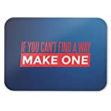BLAK TEE If You Can't Find a Way Make One Motivational Slogan Mouse Pad 18 x 22 cm in 3 ...