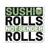 Sushi Rolls Gender Roles Sticker Funny Food Equality LGBTQ Decal Car