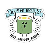 Sushi Rolls Not Gender Sticker Funny Food Gender Roles Decal Car