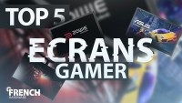 TOP 5 ECRAN GAMER 2018